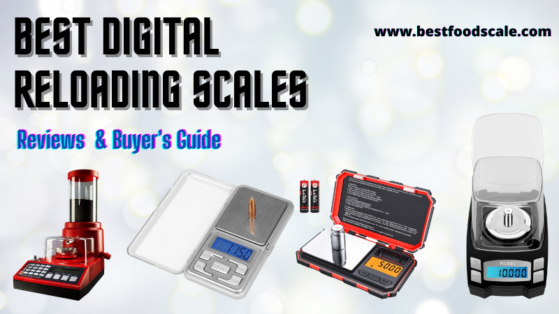 Best Digital Reloading Scales